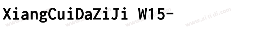 XiangCuiDaZiJi W15字体转换 XiangCuiDaZiJi W15字体转换